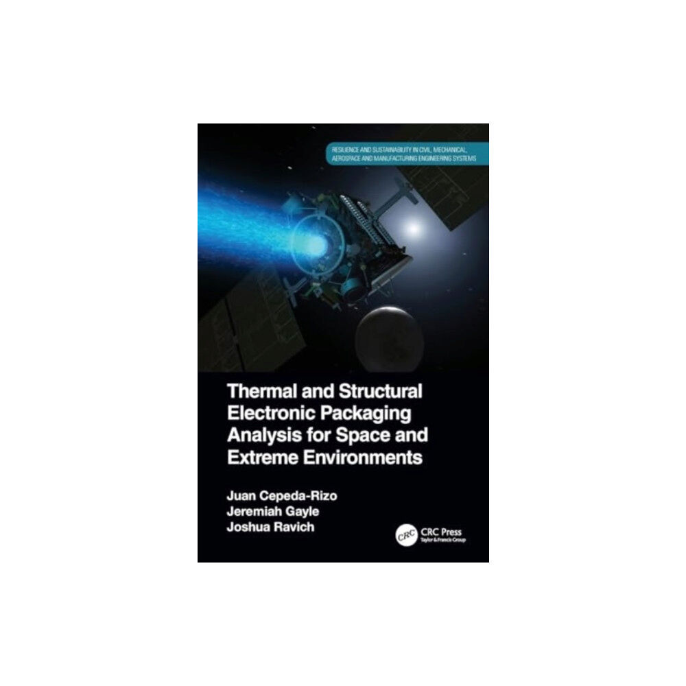 Taylor & francis ltd Thermal and Structural Electronic Packaging Analysis for Space and Extreme Environments (häftad, eng)