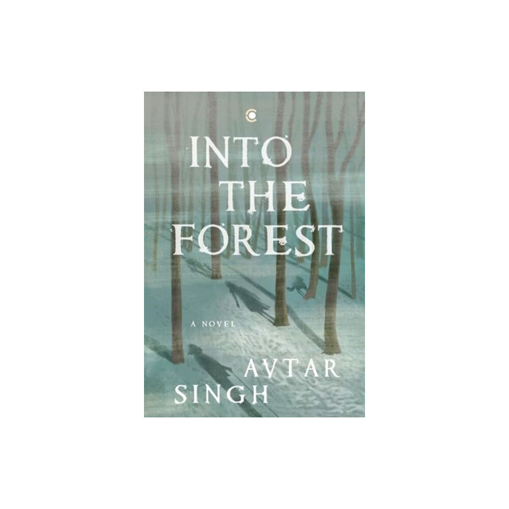 Westland Publications Limited Into the Forest: A Novel (inbunden, eng)