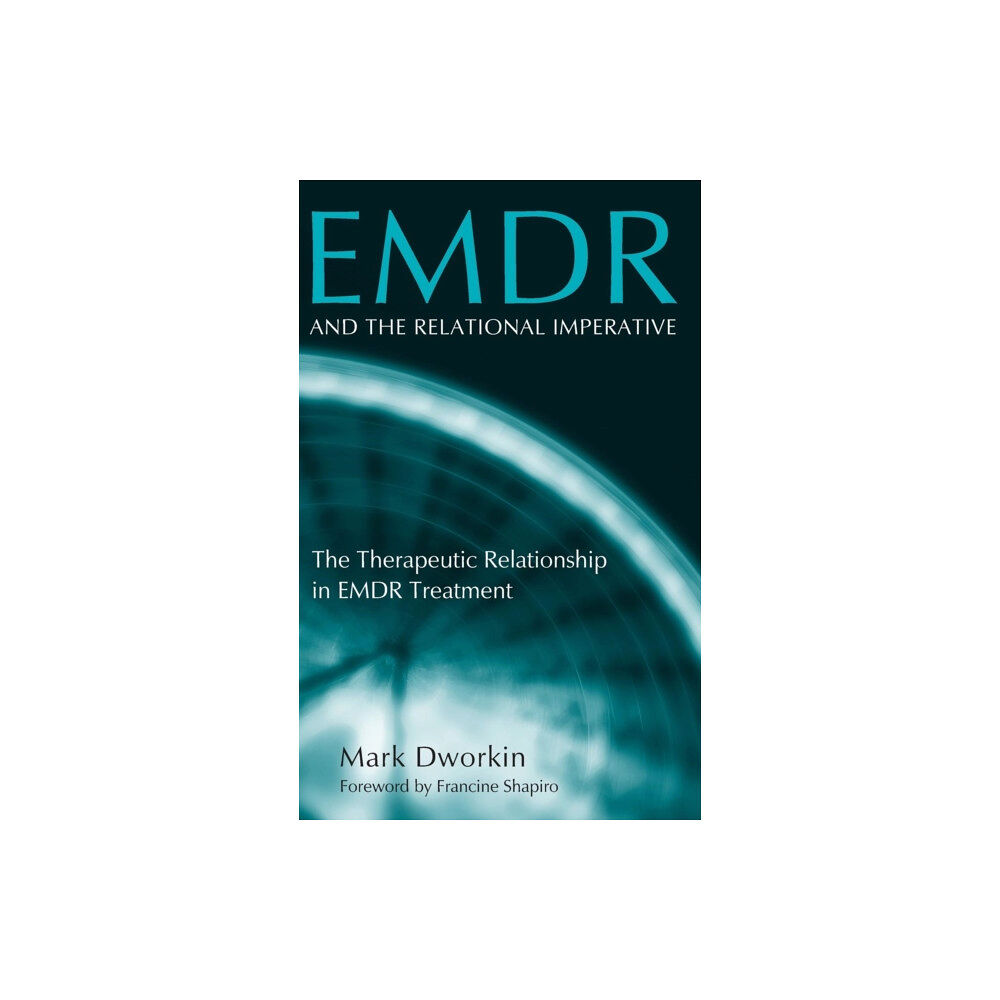 Taylor & francis ltd EMDR and the Relational Imperative (inbunden, eng)