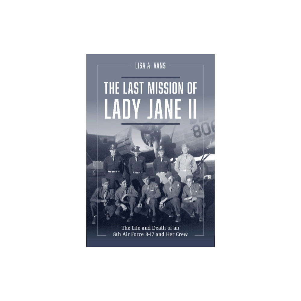 Schiffer Publishing Ltd The Last Mission of Lady Jane II (inbunden, eng)