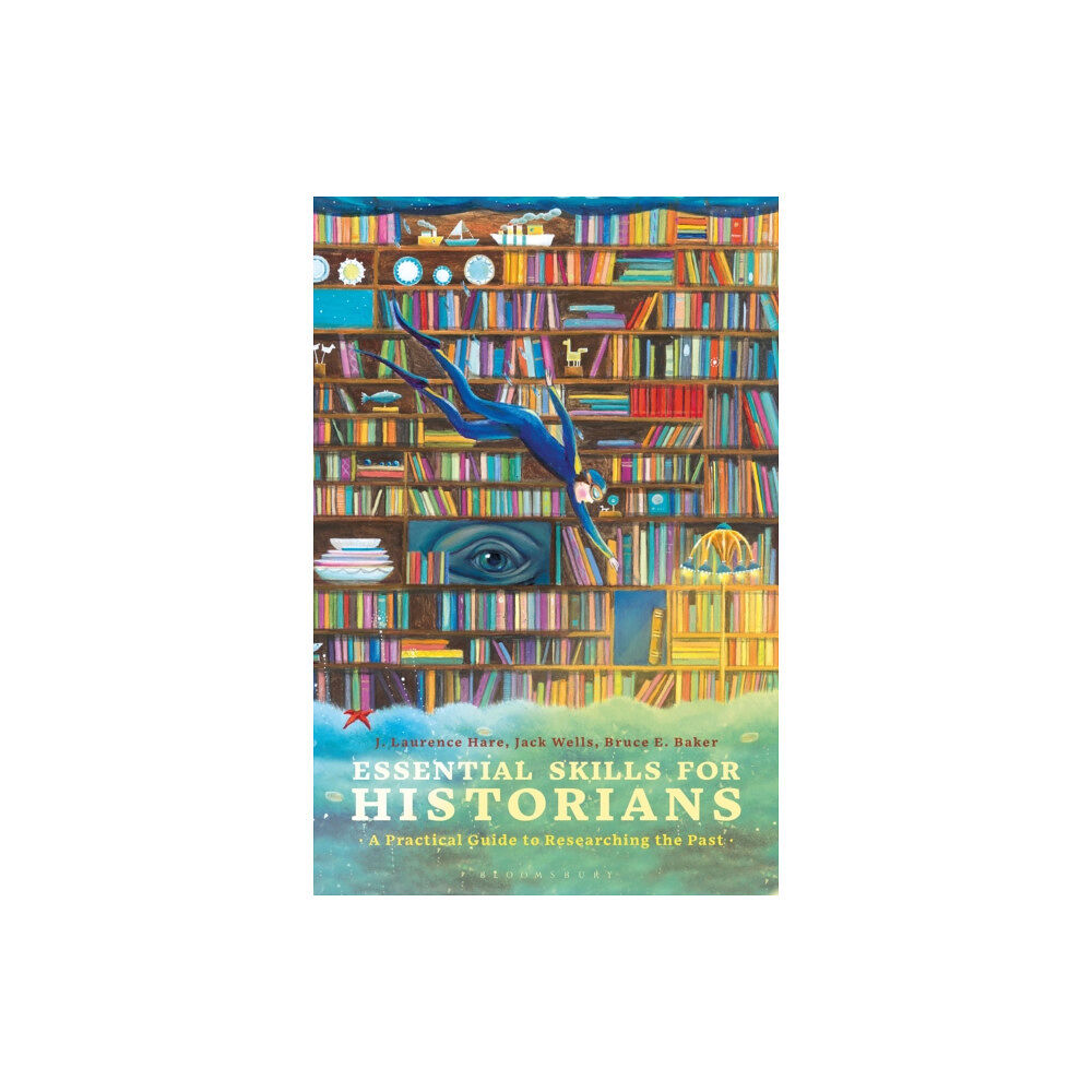 Bloomsbury Publishing PLC Essential Skills for Historians (häftad, eng)