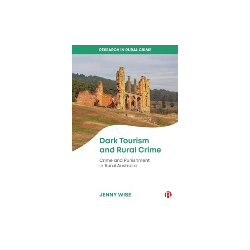 Bristol University Press Dark Tourism and Rural Crime (inbunden, eng)