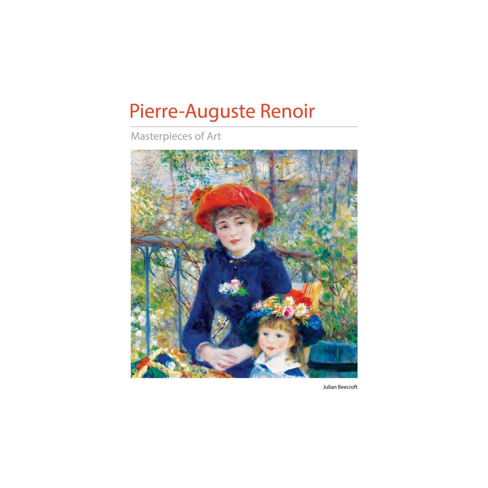 Flame Tree Publishing Pierre-Auguste Renoir Masterpieces of Art (inbunden, eng)