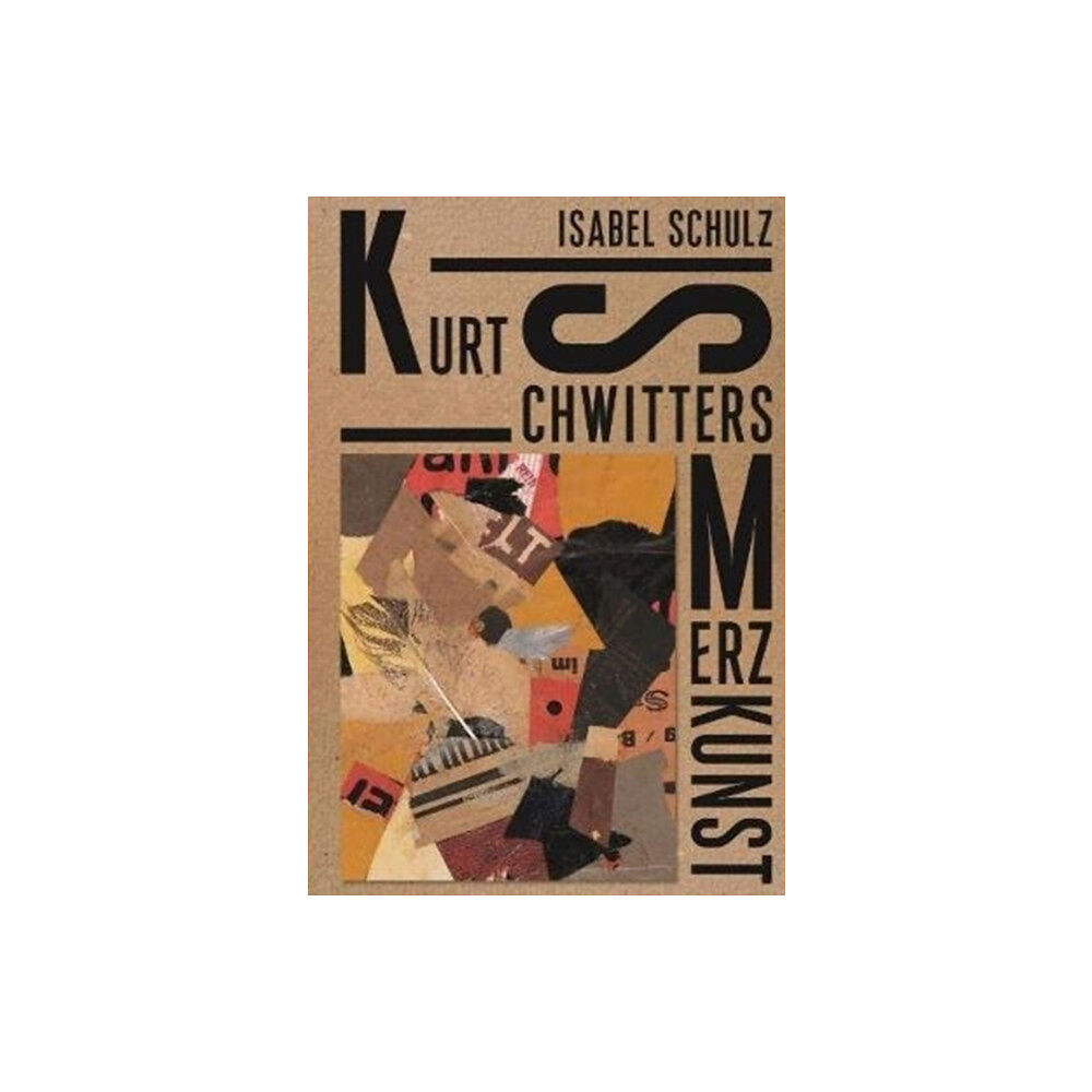 Hirmer Verlag Kurt Schwitters: Merzkunst (inbunden, eng)