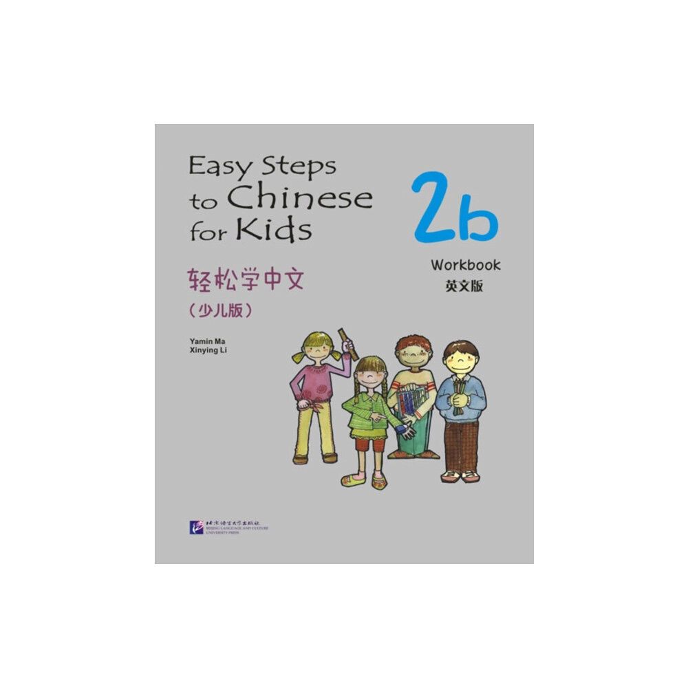 Beijing Language & Culture University Press,China Easy Steps to Chinese for Kids vol.2B - Workbook (häftad, eng)