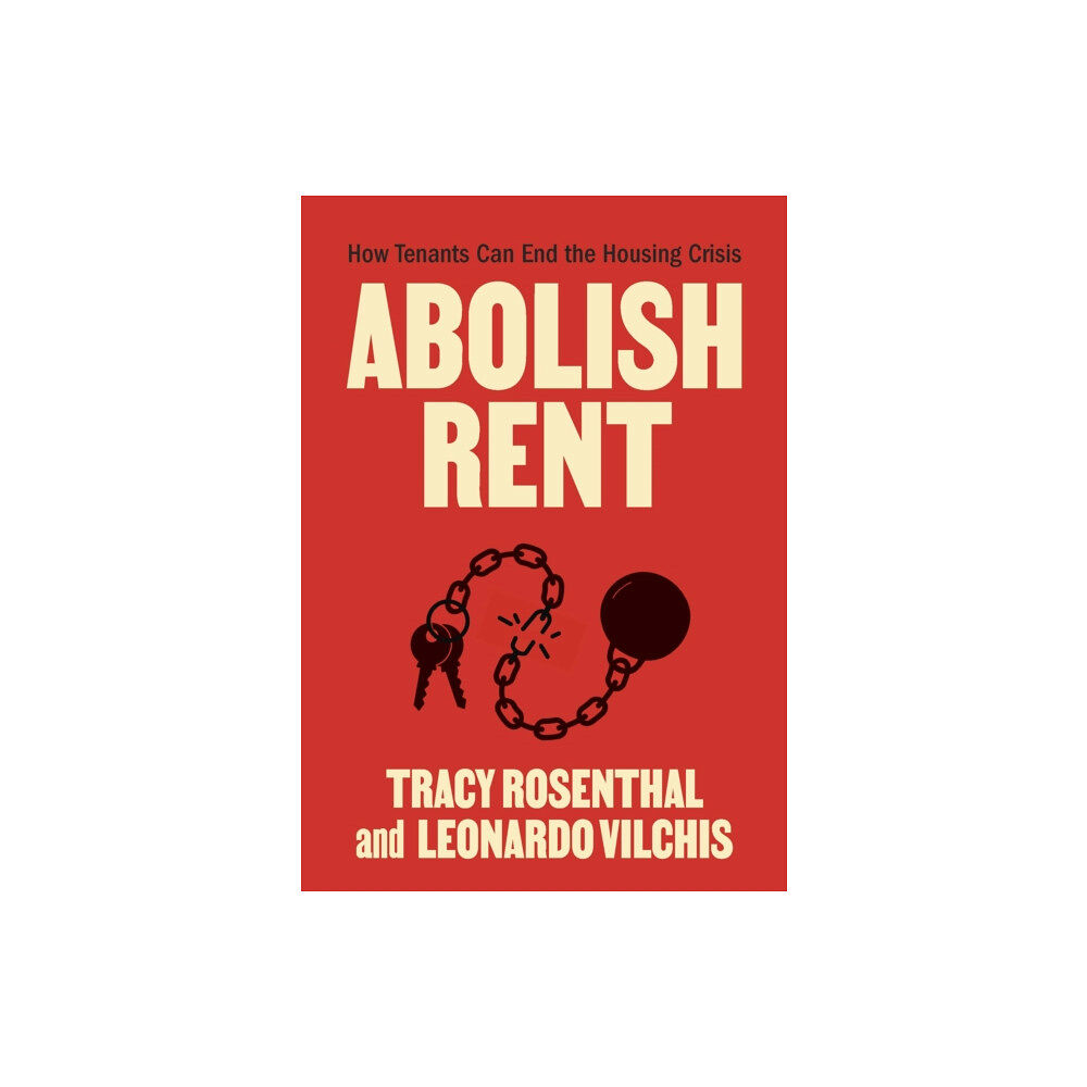 Haymarket Books Abolish Rent (häftad, eng)