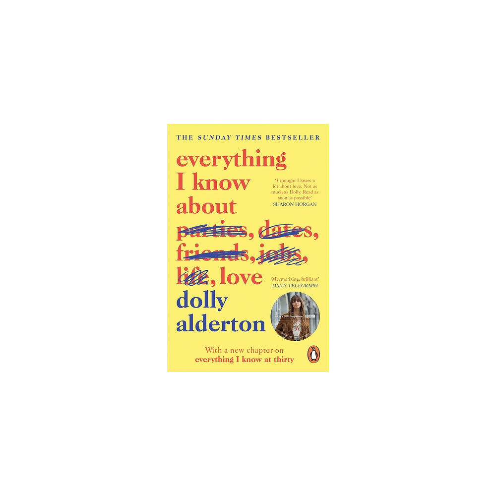 Dolly Alderton Everything I Know About Love (pocket, eng)