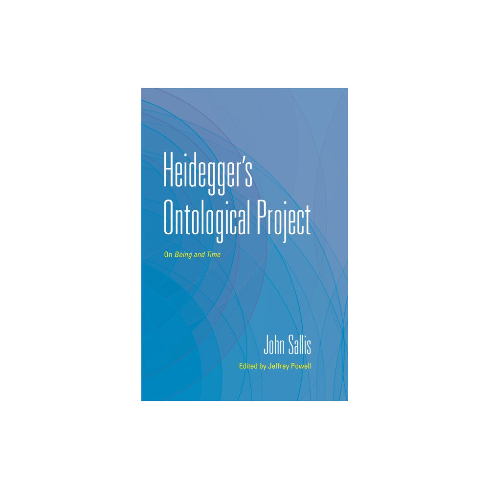 Indiana university press Heidegger's Ontological Project (häftad, eng)