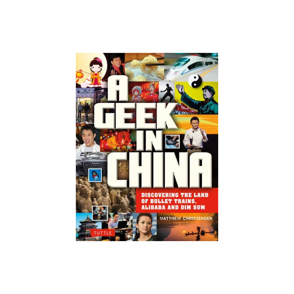 Tuttle Publishing A Geek in China (häftad, eng)