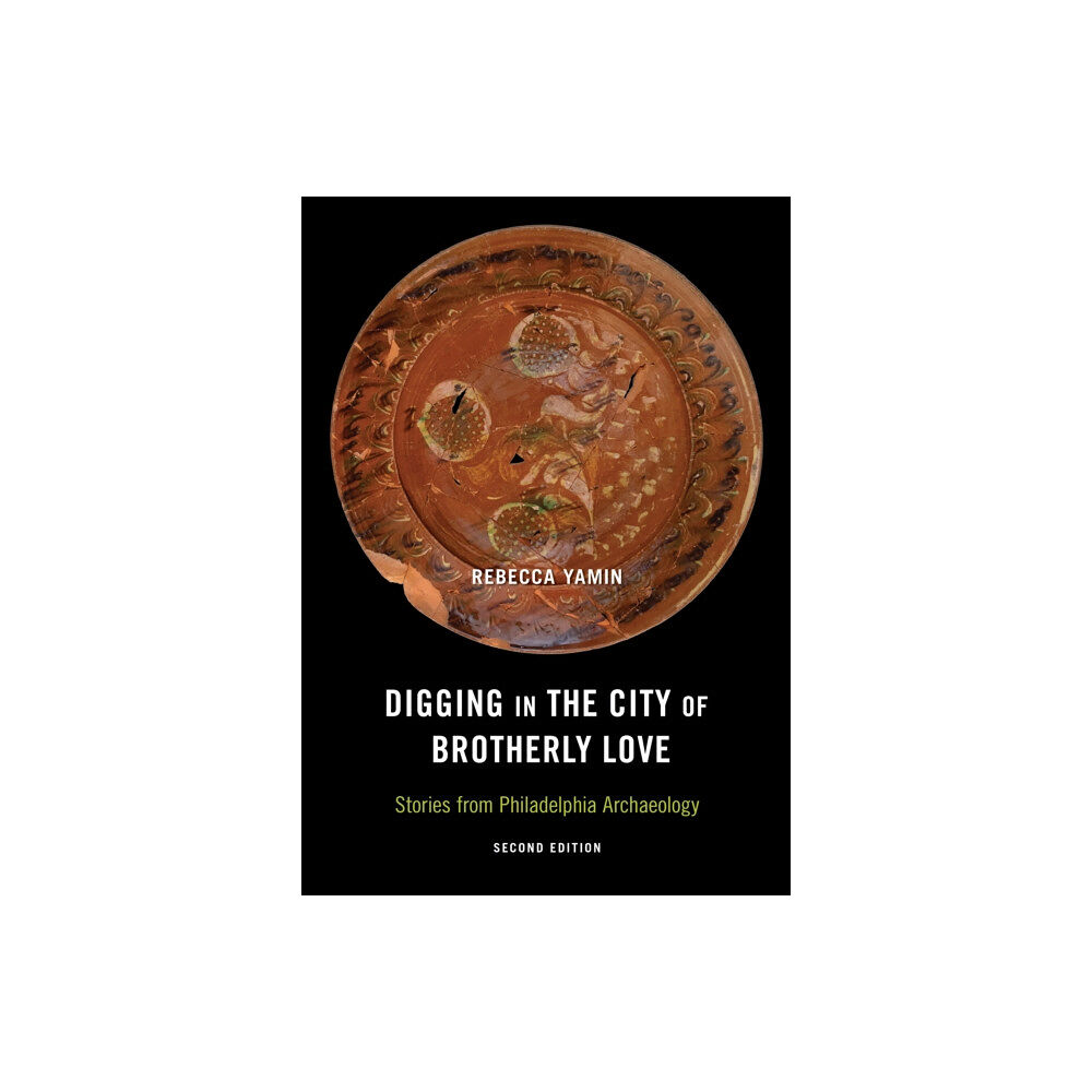 Temple University Press,U.S. Digging in the City of Brotherly Love (häftad, eng)