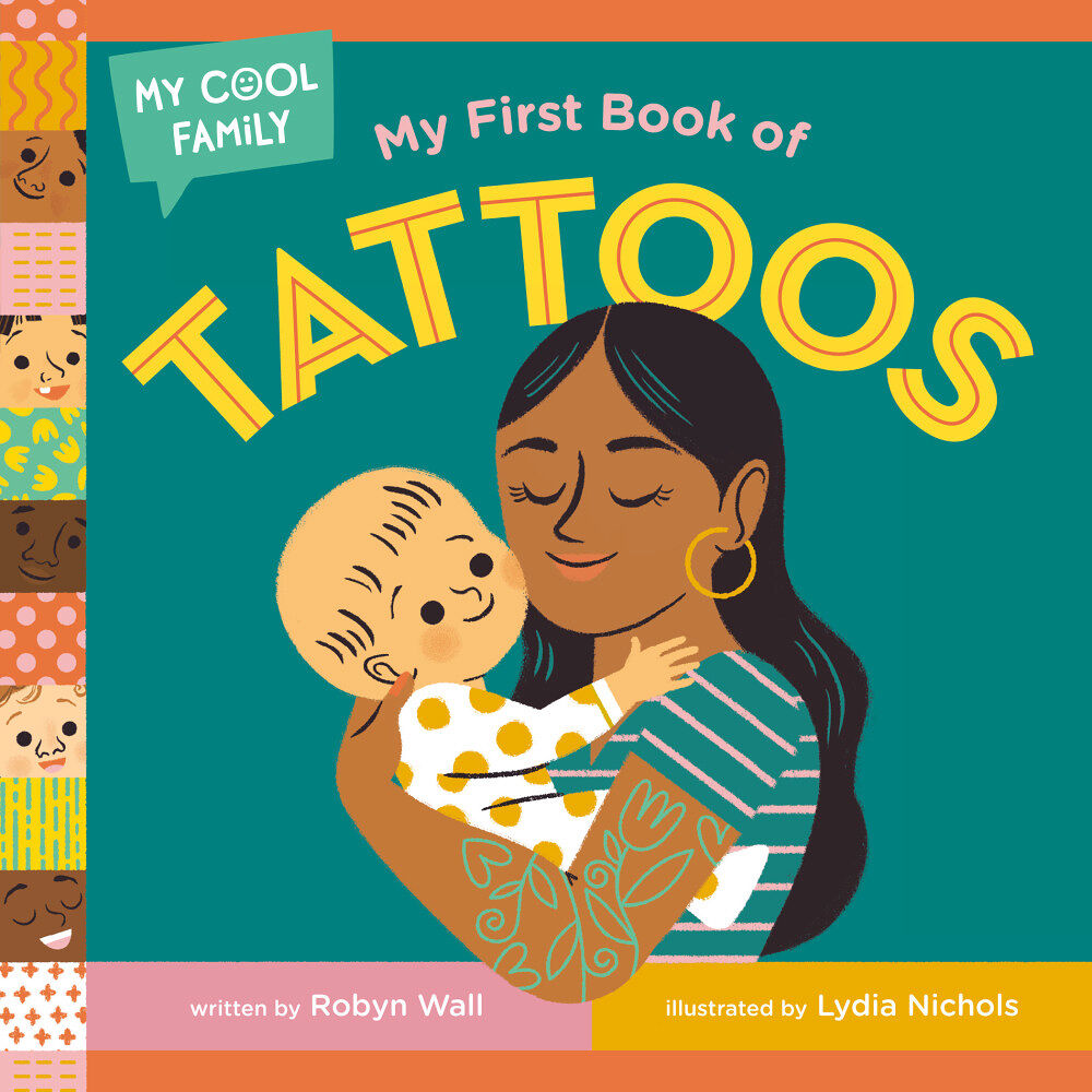 Robyn Wall My First Book of Tattoos (bok, board book, eng)
