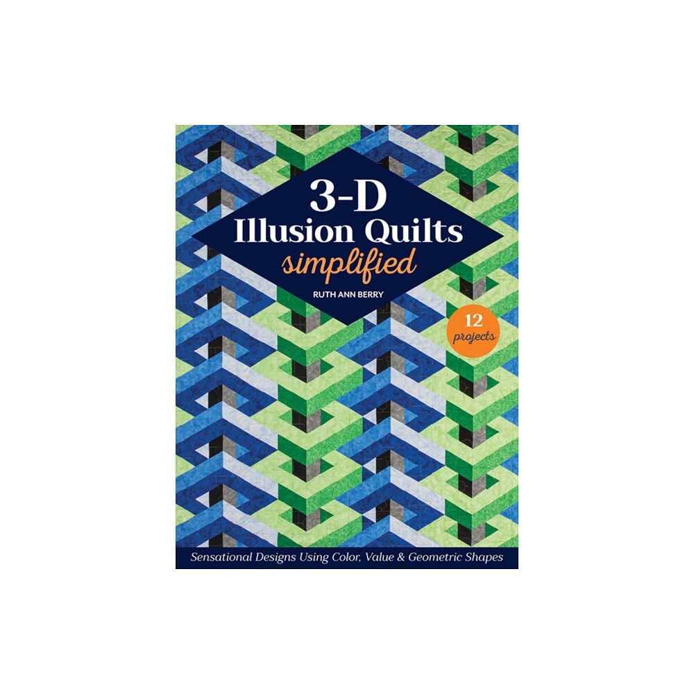 C & T Publishing 3-D Illusion Quilts Simplified (häftad, eng)