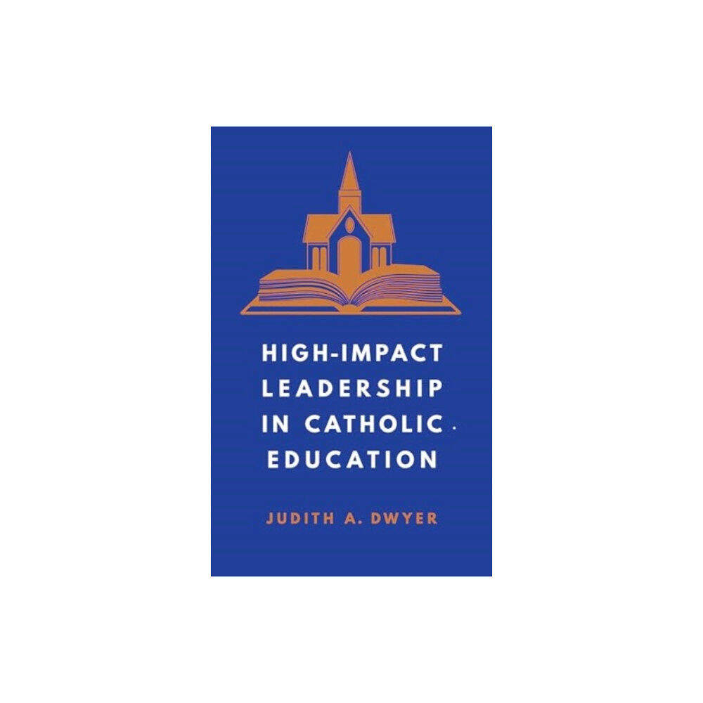 Georgetown University Press High-Impact Leadership in Catholic Education (häftad, eng)