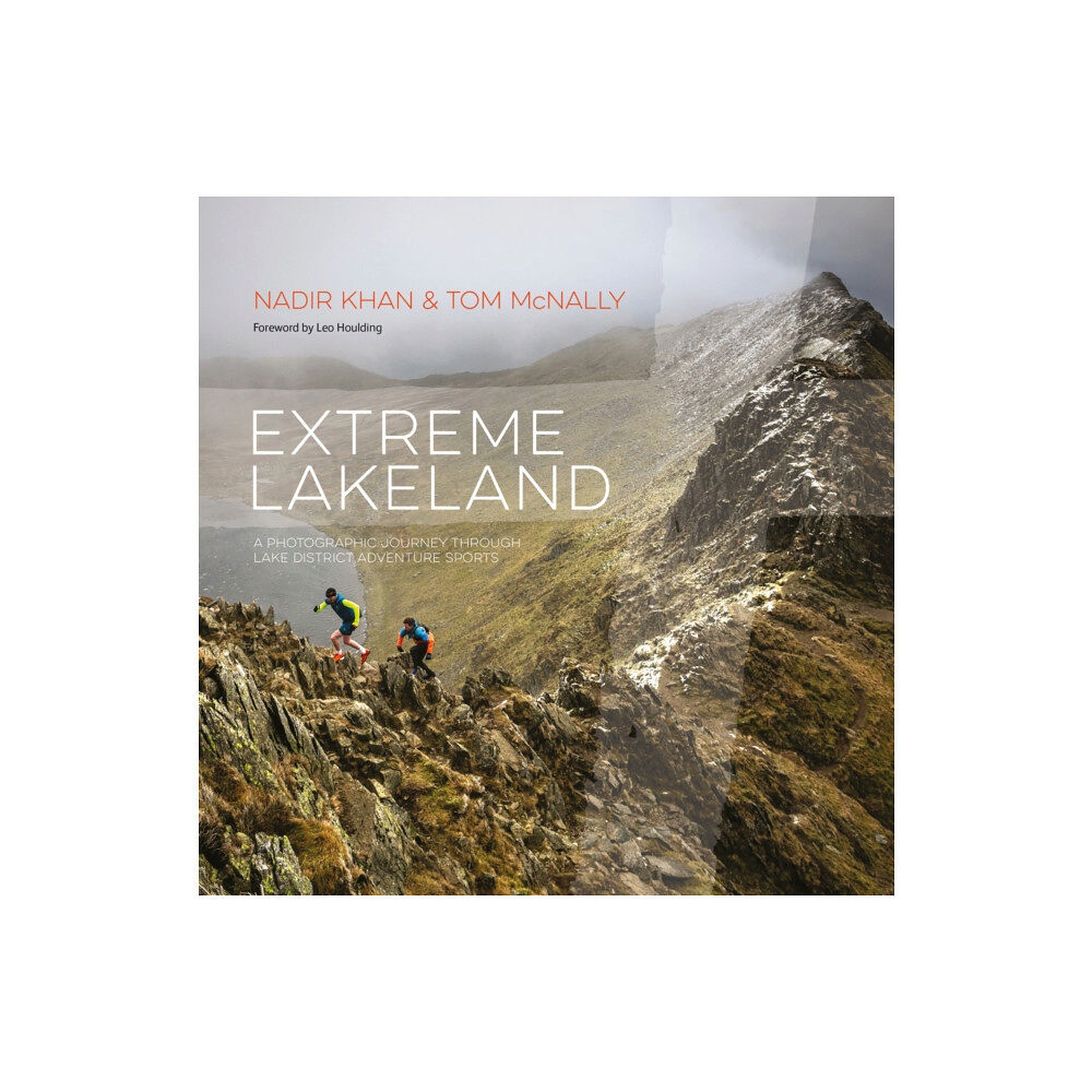 Vertebrate Publishing Ltd Extreme Lakeland (inbunden, eng)