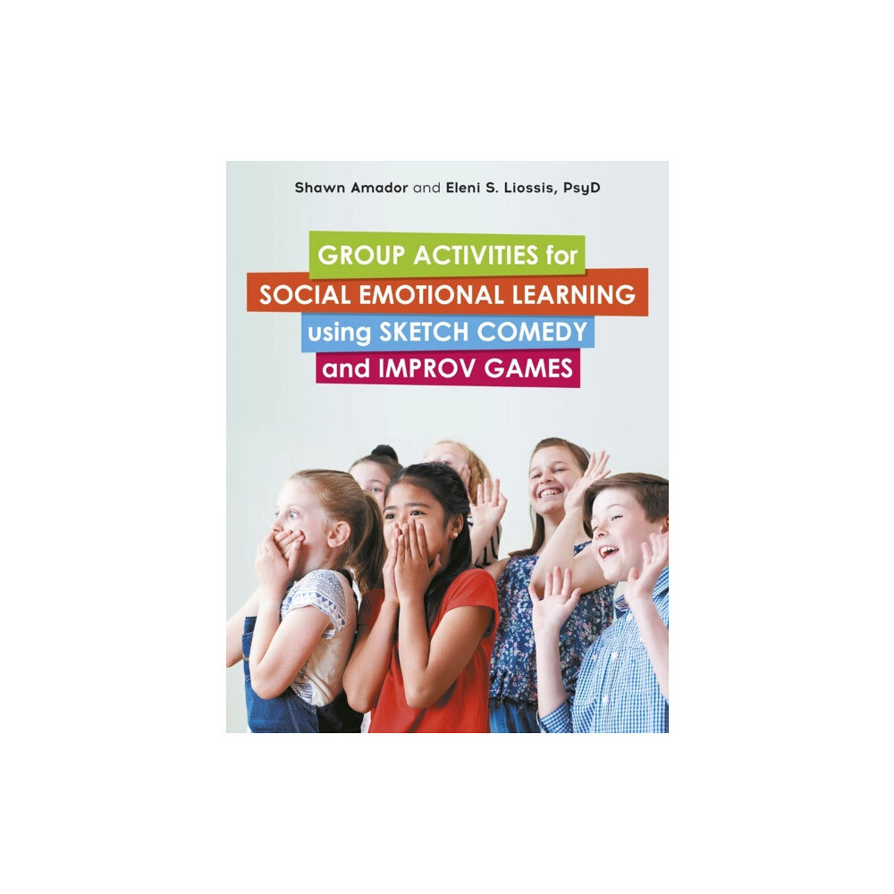 Jessica kingsley publishers Group Activities for Social Emotional Learning using Sketch Comedy and Improv Games (häftad, eng)