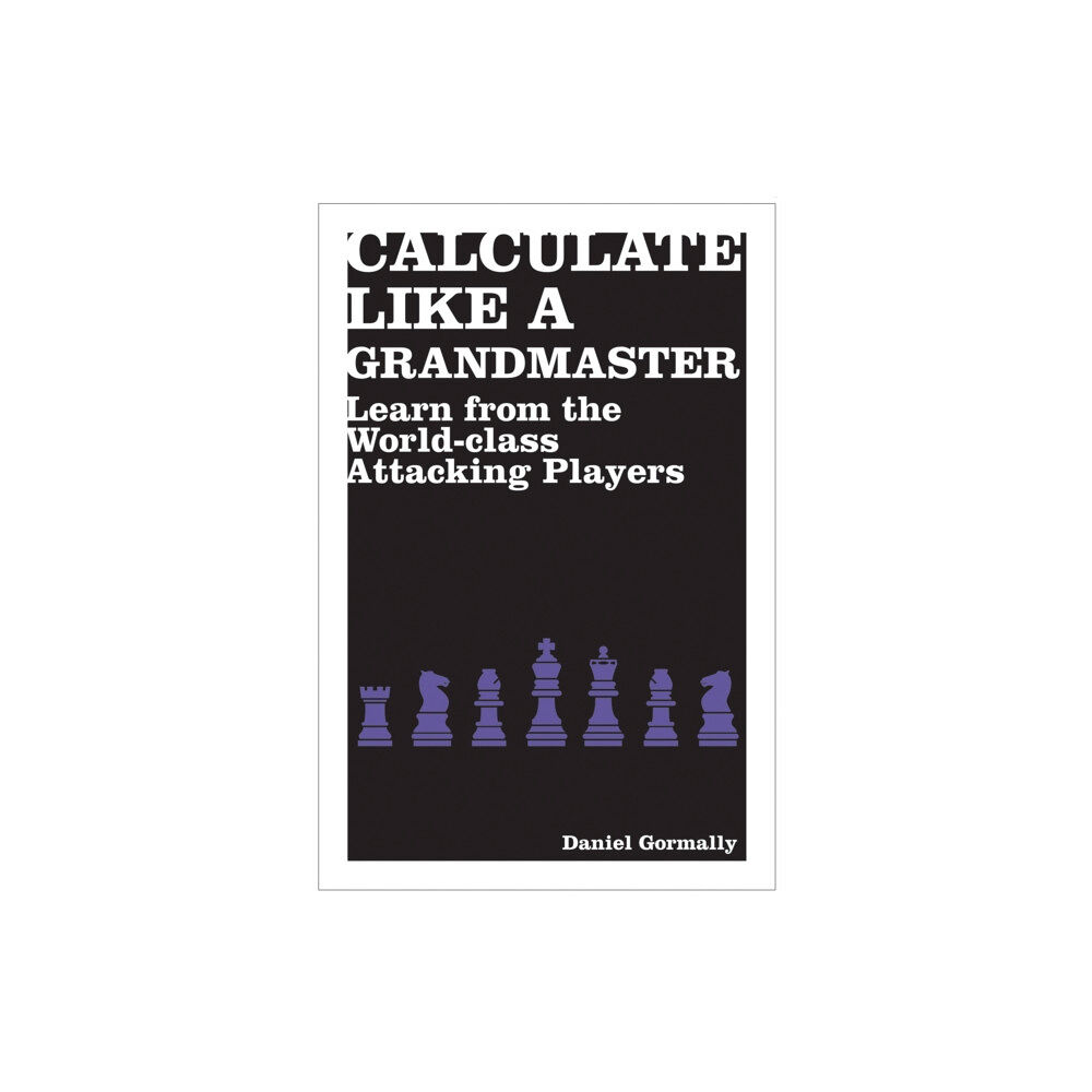 Batsford Ltd Calculate Like a Grandmaster (häftad, eng)