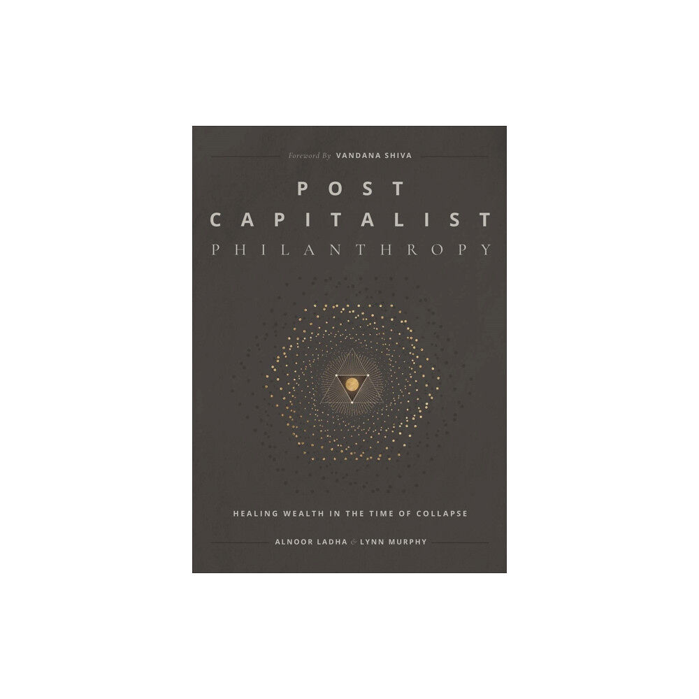 Transition Resource Circle Post Capitalist Philanthropy (häftad, eng)