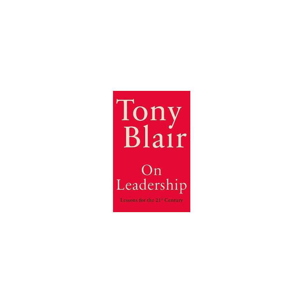 Tony Blair On Leadership (häftad, eng)