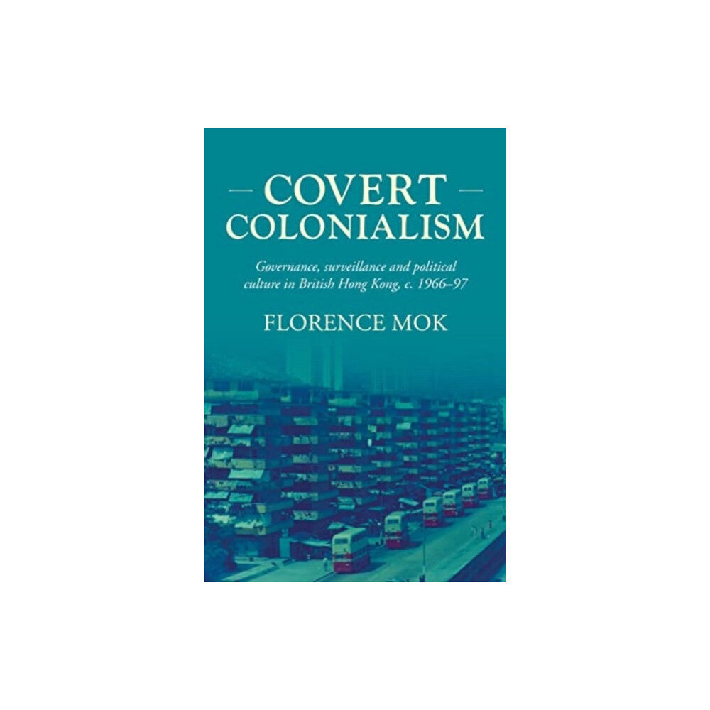 Manchester university press Covert Colonialism (häftad, eng)