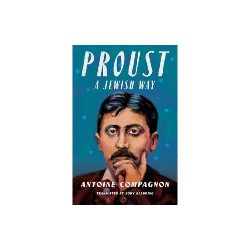 Columbia university press Proust, a Jewish Way (häftad, eng)