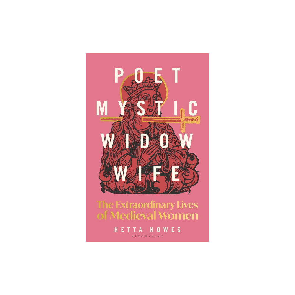 Bloomsbury Publishing PLC Poet, Mystic, Widow, Wife (inbunden, eng)