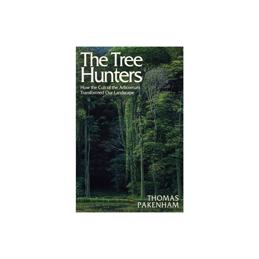 Orion Publishing Co The Tree Hunters (inbunden, eng)