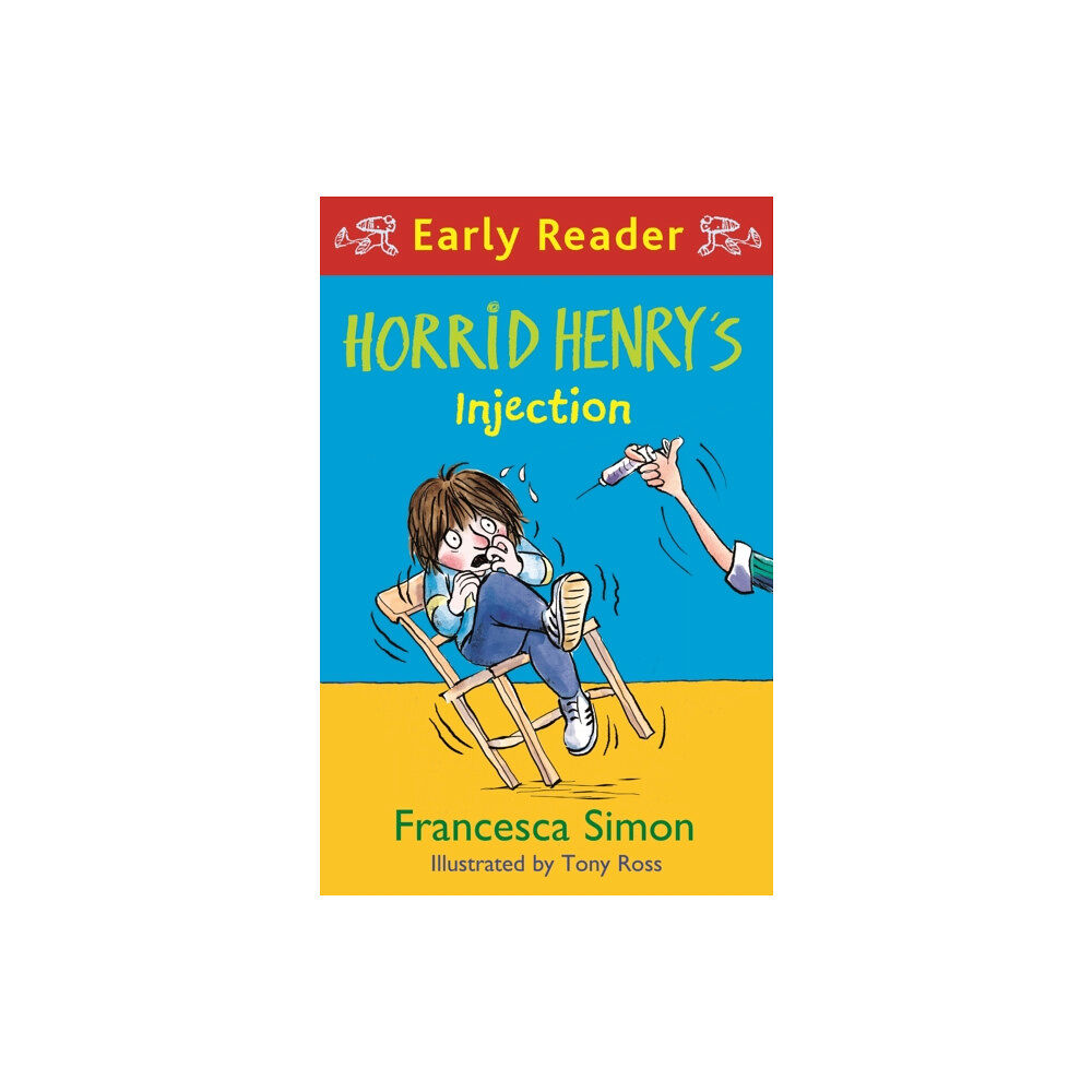 Hachette Children's Group Horrid Henry Early Reader: Horrid Henry's Injection (häftad, eng)