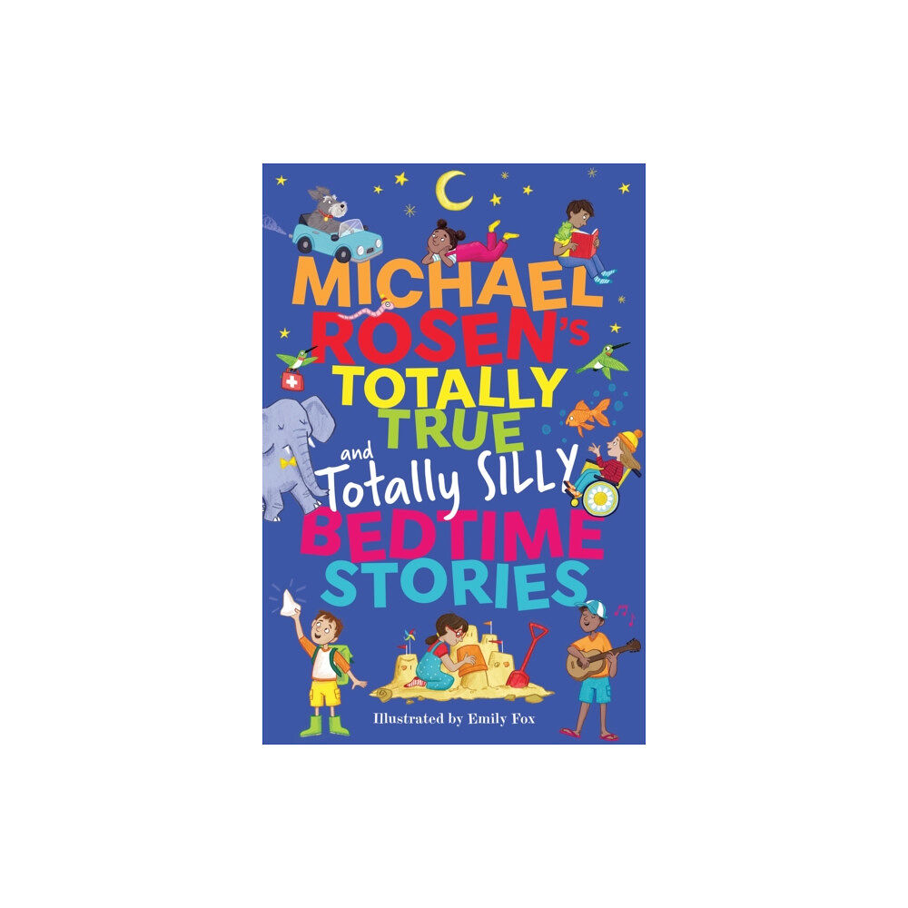 Hachette Children's Group Michael Rosen's Totally True (and totally silly) Bedtime Stories (inbunden, eng)