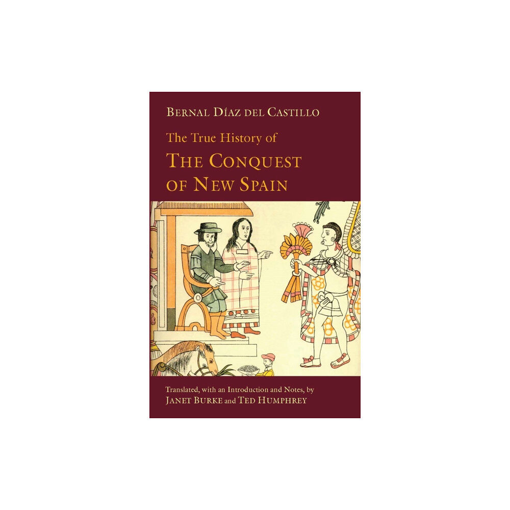 Hackett Publishing Co, Inc The True History of The Conquest of New Spain (häftad, eng)