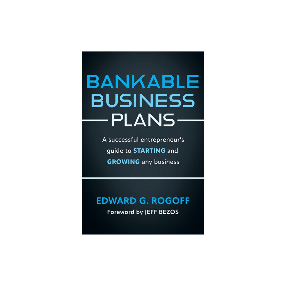 Easton Studio Press Bankable Business Plans: A successful entrepreneur's guide to starting and growing any business (häftad, eng)