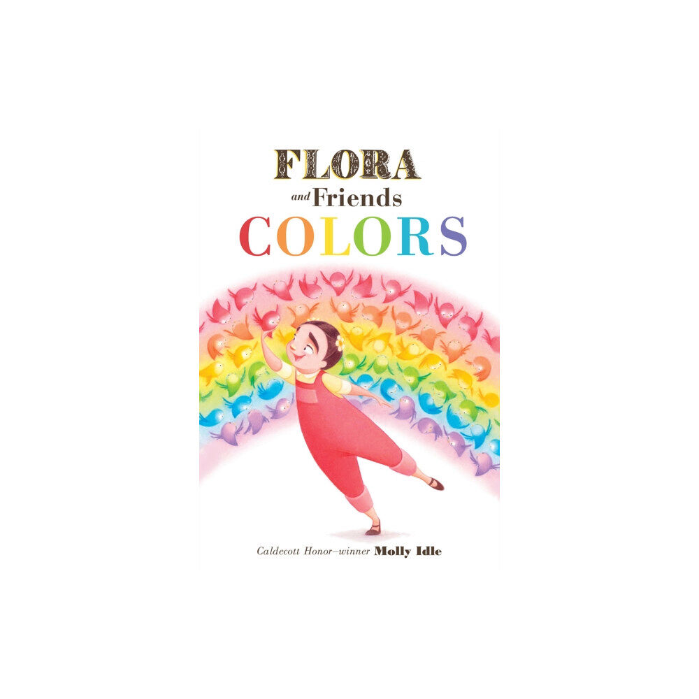 Chronicle Books Flora and Friends Colors (bok, board book, eng)