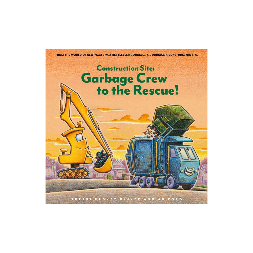 Chronicle Books Construction Site: Garbage Crew to the Rescue! (inbunden, eng)