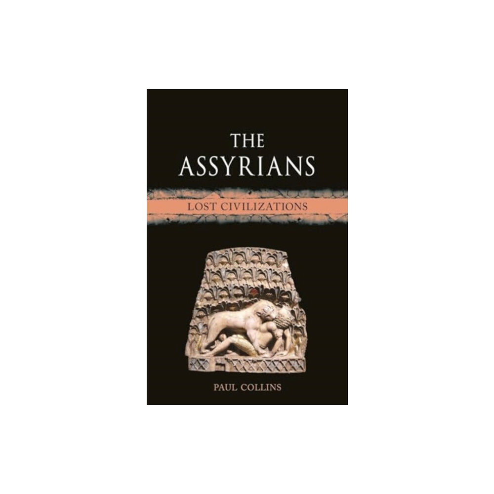 Reaktion Books The Assyrians (inbunden, eng)