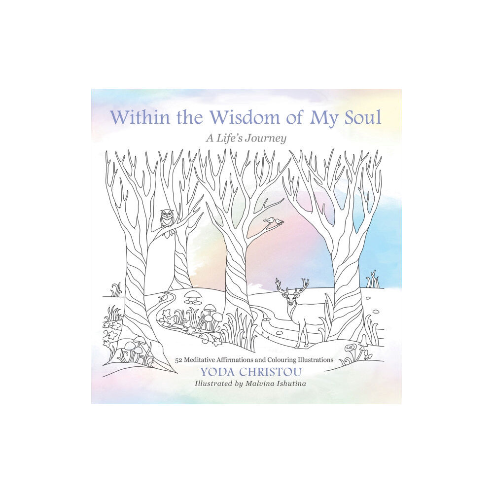 Troubador Publishing Within the Wisdom of My Soul (inbunden, eng)