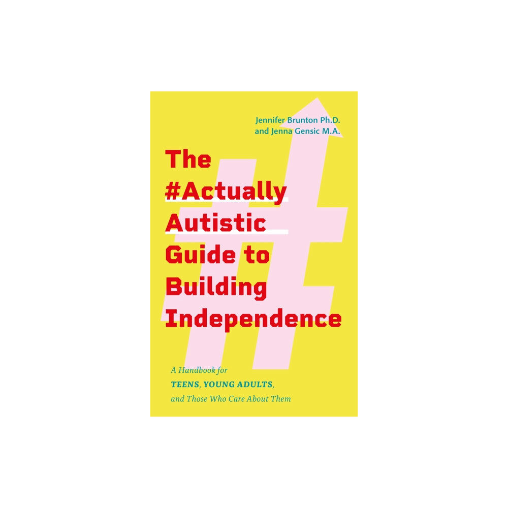 Jessica kingsley publishers The #ActuallyAutistic Guide to Building Independence (häftad, eng)