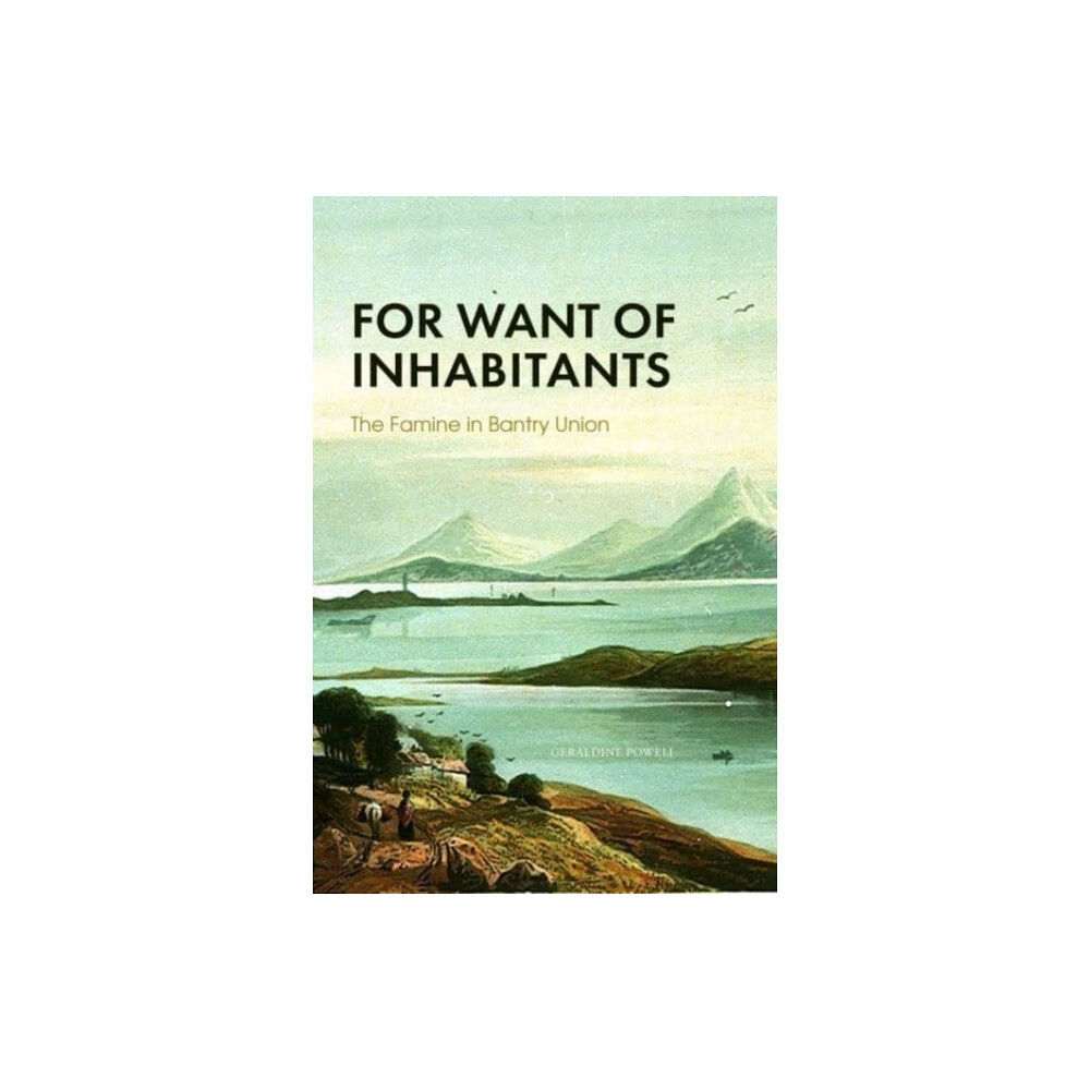 GILL & MACMILLAN FOR WANT OF INHABITANTS THE FAMINE IN BA (häftad, eng)