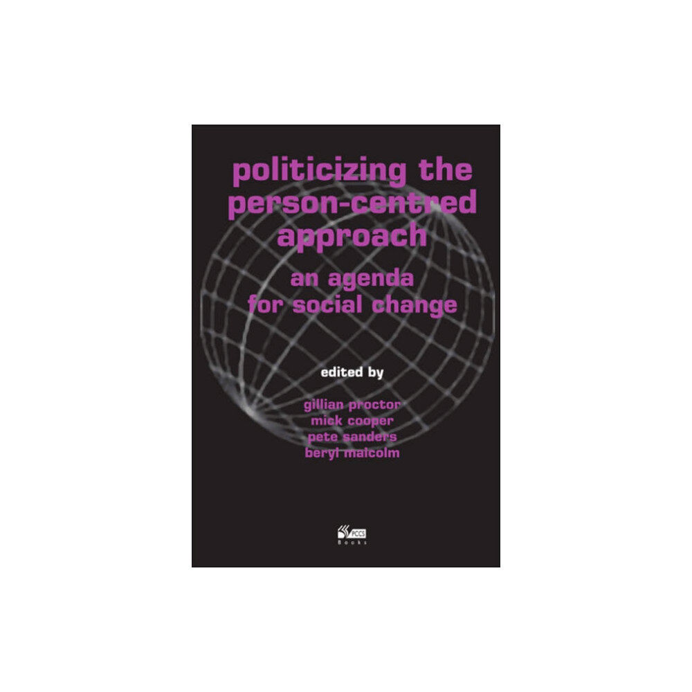 PCCS Books Politicizing the Person-centred Approach (häftad, eng)