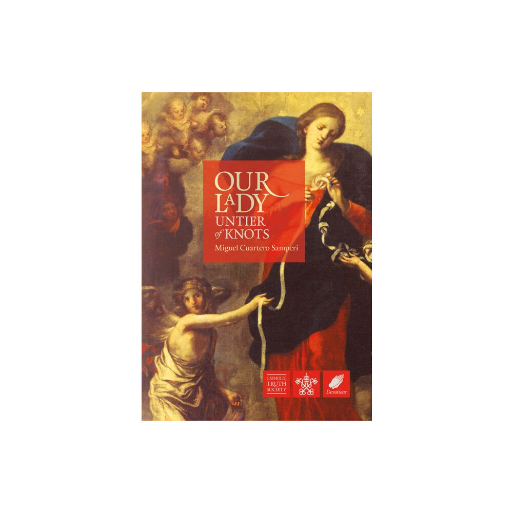 Catholic Truth Society Our Lady, Untier of Knots (häftad, eng)