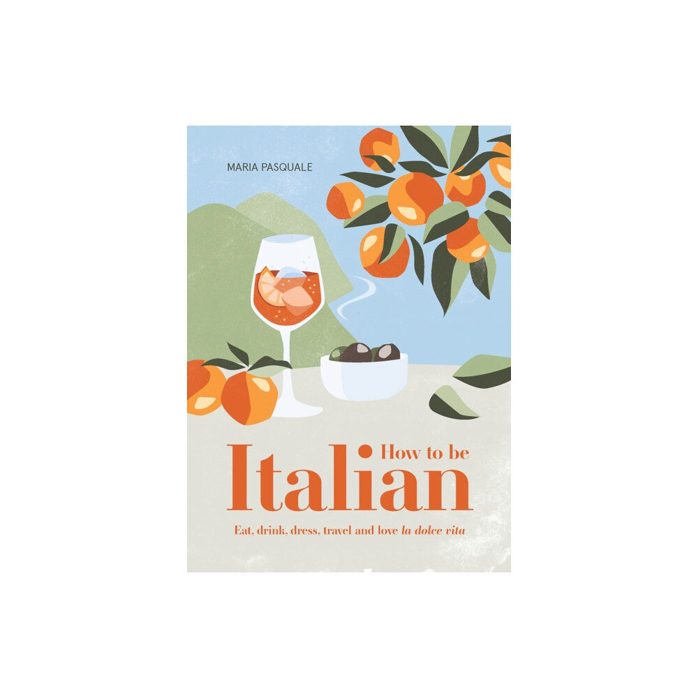 Smith Street Books How to Be Italian (inbunden, eng)