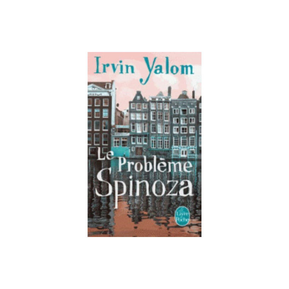 Le Livre de poche Le probleme Spinoza (Prix des Lecteurs 2014) (häftad, fre)