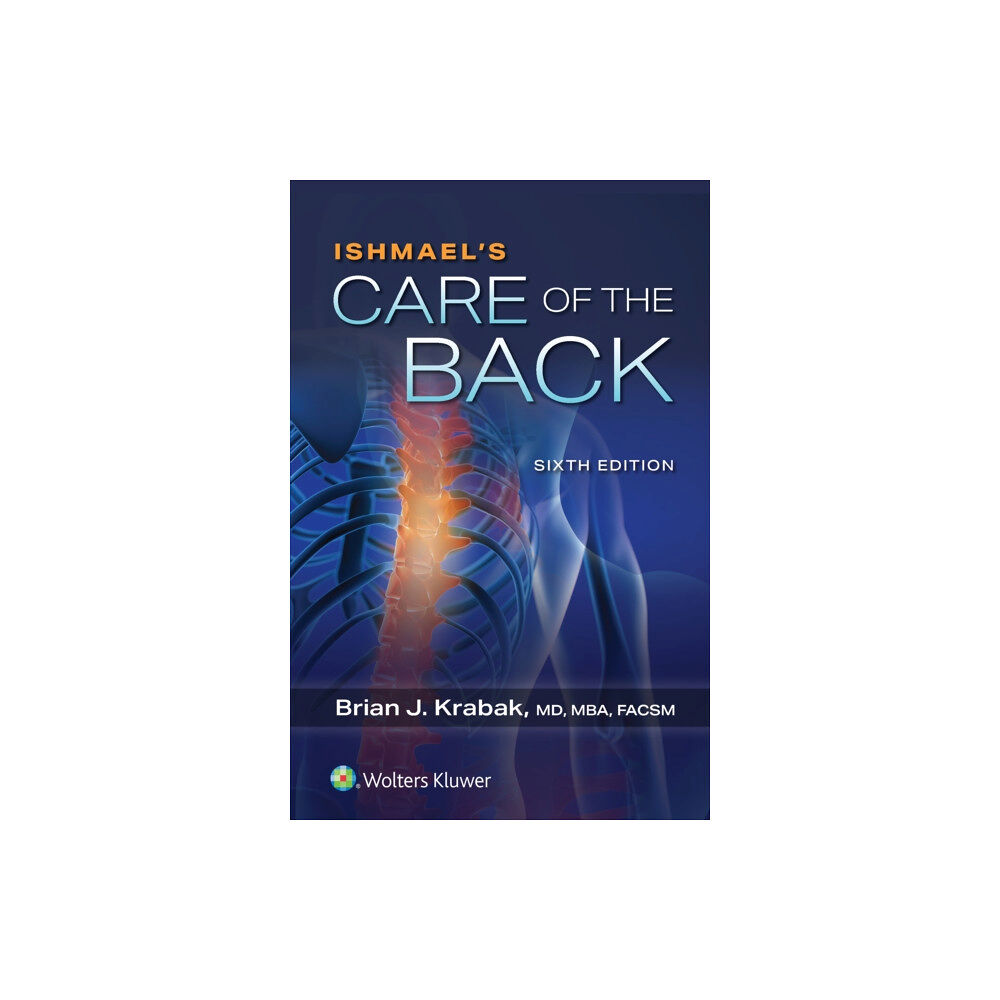 Wolters Kluwer Health Ishmael's Care of the Back (häftad, eng)