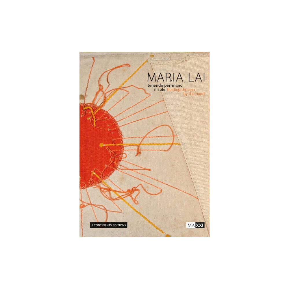 Five Continents Editions Maria Lai. Holding the Sun by the Hand (häftad, eng)