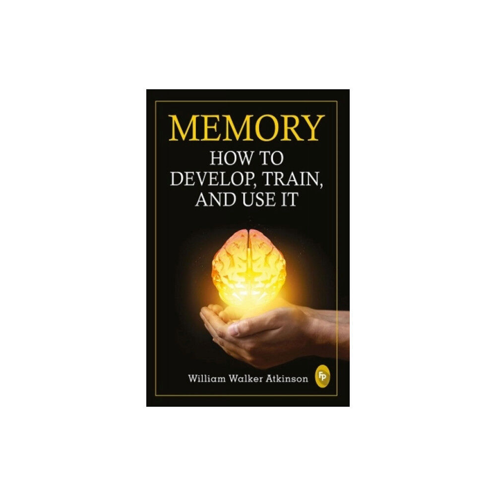 Prakash Books Memory: How To Develop, Train, And Use It (häftad, eng)