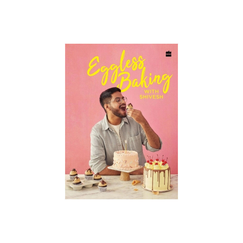 HarperCollins India Eggless Baking With Shivesh (inbunden, eng)