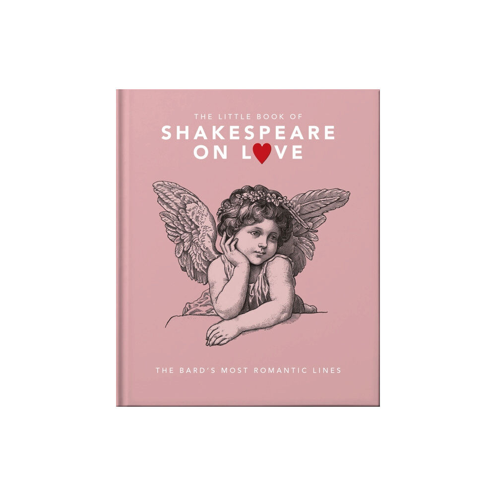 Headline Publishing Group The Little Book of Shakespeare on Love (inbunden, eng)