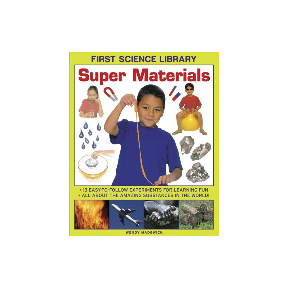 Anness publishing First Science Library: Super Materials (inbunden, eng)