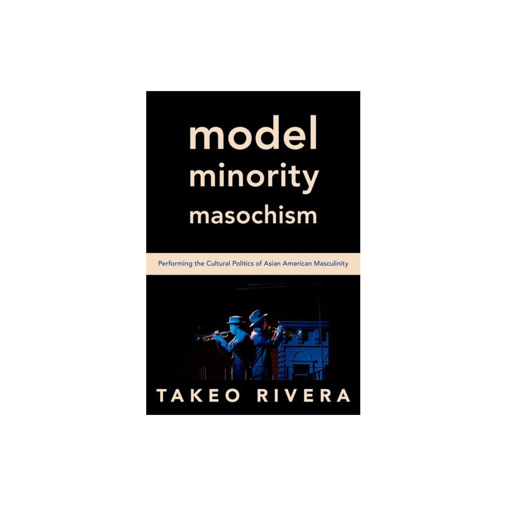 Oxford University Press Inc Model Minority Masochism (häftad, eng)