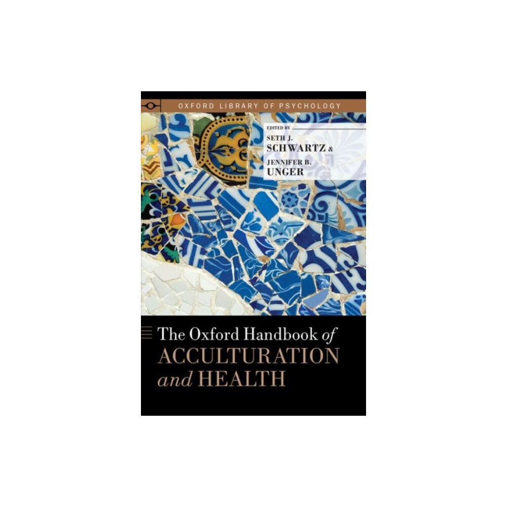 Oxford University Press Inc The Oxford Handbook of Acculturation and Health (inbunden, eng)