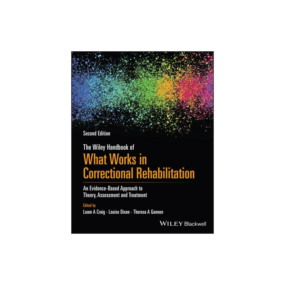 John Wiley And Sons Ltd The Wiley Handbook of What Works in Correctional Rehabilitation (häftad, eng)