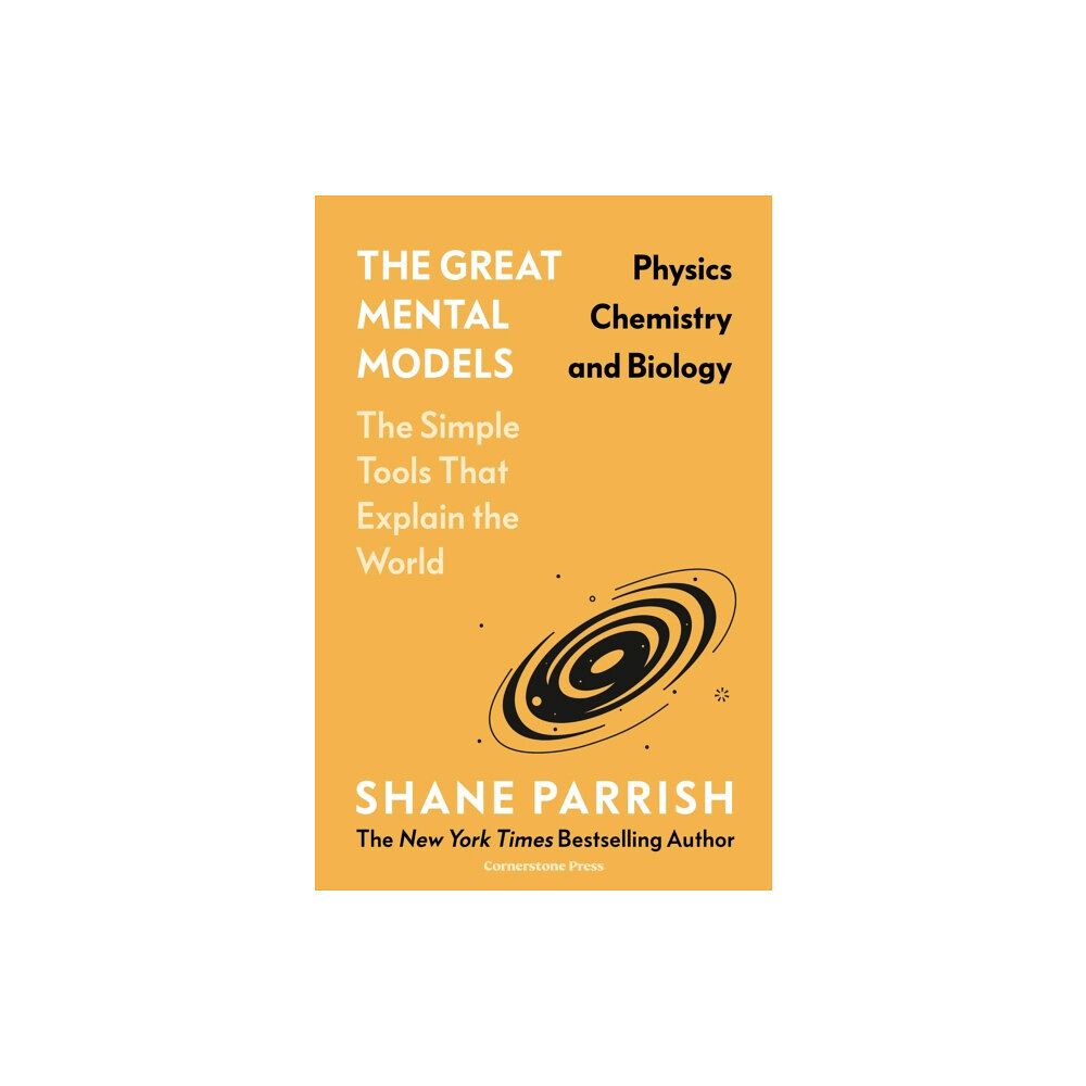 Cornerstone The Great Mental Models: Physics, Chemistry and Biology (inbunden, eng)